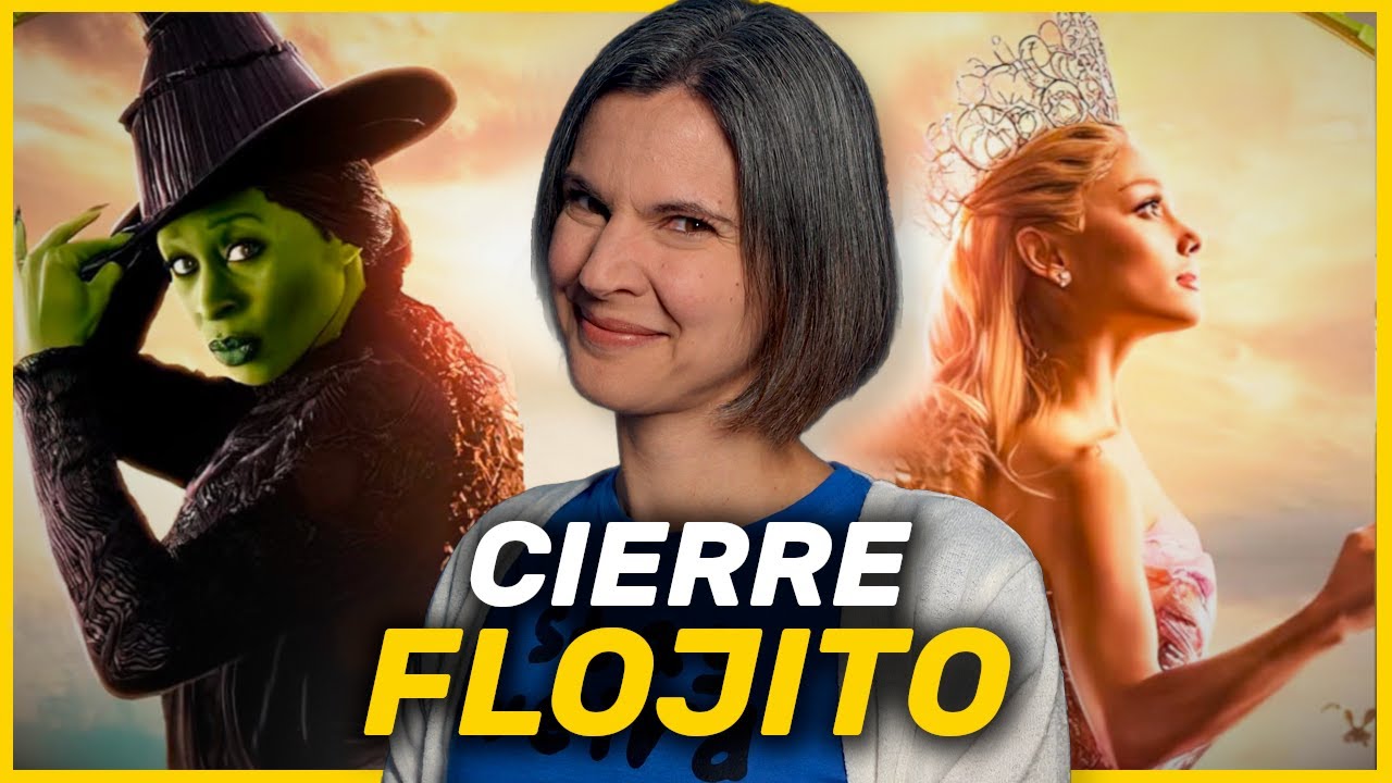 Wicked for Good | Lo bueno, lo malo y lo que arruinó la secuela