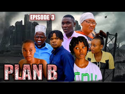 PLAN B _ Episode 3