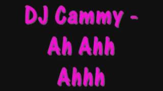 DJ Cammy - Ah Ahh Ahhh