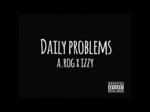 Izzy x A.Rog- Daily Problems (Prod. AccentBeats)