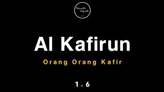 Download lagu Surat Al-Kafirun Ayat 1 - 6 Dengan Tulisan Latin Dan Artinya mp3