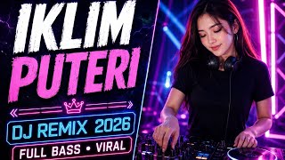 Download lagu PUTERI - IKLIM ( DJ REMIX SLOW BASS FULL BASS ) VIRAL TIKTOK 2026 | DJ MALAYSIA TERBARU 🎧🔥 mp3 Download lagu PUTERI - IKLIM ( DJ REMIX SLOW BASS FULL BASS ) VIRAL TIKTOK 2026 | DJ MALAYSIA TERBARU 🎧🔥 mp3