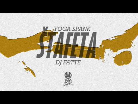 YOGA SPANK - ŠTAFETA  prod.DJ FATTE (official audio)