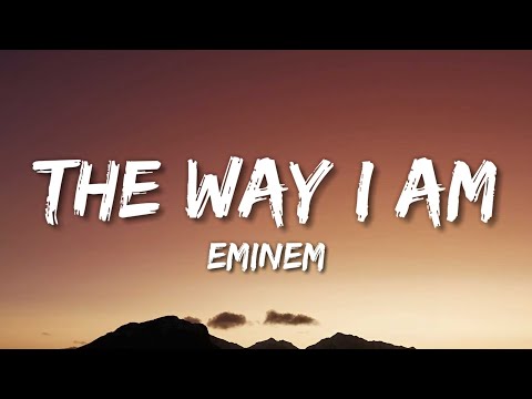 Eminem - The Way I Am (Lyrics)