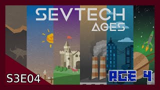 Sevtech Ages S3E4 - Age 4