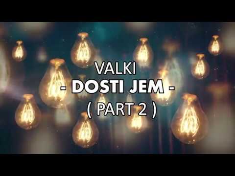VALKI - DOSTI JEM - 0FFICIAL VIDEO LYRICS 2017 -
