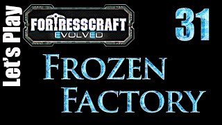 FortressCraft Evolved : Frozen Factory - Ep 31 Explodyness
