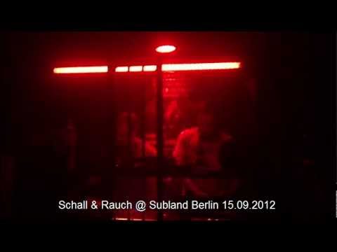 Schall & Rauch @ Subland Berlin 15.09.2012  02