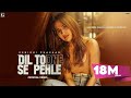 Dil Todne Se Pehle Sunidhi Chauhan Official Video Jass Manak Sanjeeda Shaikh GK Geet MP3