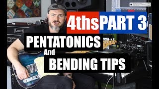  - Pentatonics & Bending: 4ths Tuning