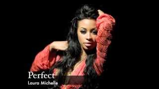 &#39;Perfect&#39; Laura Michelle