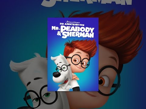 Die Abenteuer von Mr. Peabody und Sherman