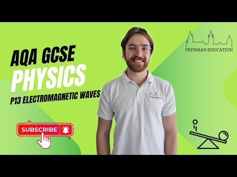 AQA GCSE Physics P13 Electromagnetic Waves - EXPLAINED