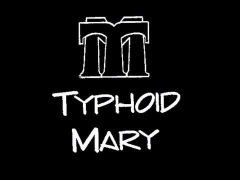 TYPHOID MARY - ANONYMOUS