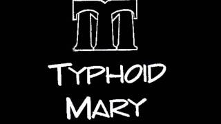 TYPHOID MARY - ANONYMOUS