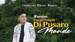 Download lagu IFANDRA - PACAH TANGIH DI PUSARO MANDE mp3 Download lagu IFANDRA - PACAH TANGIH DI PUSARO MANDE mp3
