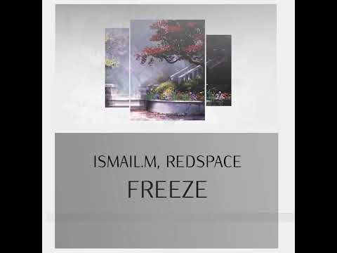 NEW RELEASE: ISMAIL.M, Redspace - Freeze [Polyptych]