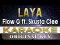 Laya - Flow G ft. Skusta Clee (Karaoke)