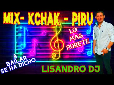 MIX -KACHAK-PIRÚ_VOL 2 -LOS MEJORES TEMA BAILABLES ♫LISANDRO DJ♫