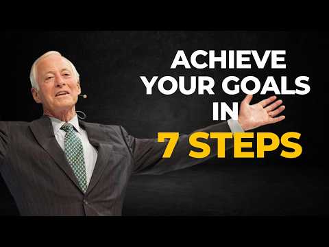 Brian Tracy: 7 Steps to Achieve Any Goal - Must Watch!