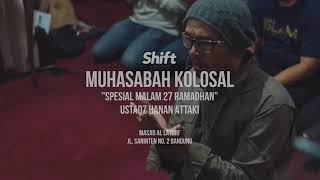 Download lagu Muhasabah Kolosal 'special malam 27 ramadhan' ustadz Hanan attaki mp3