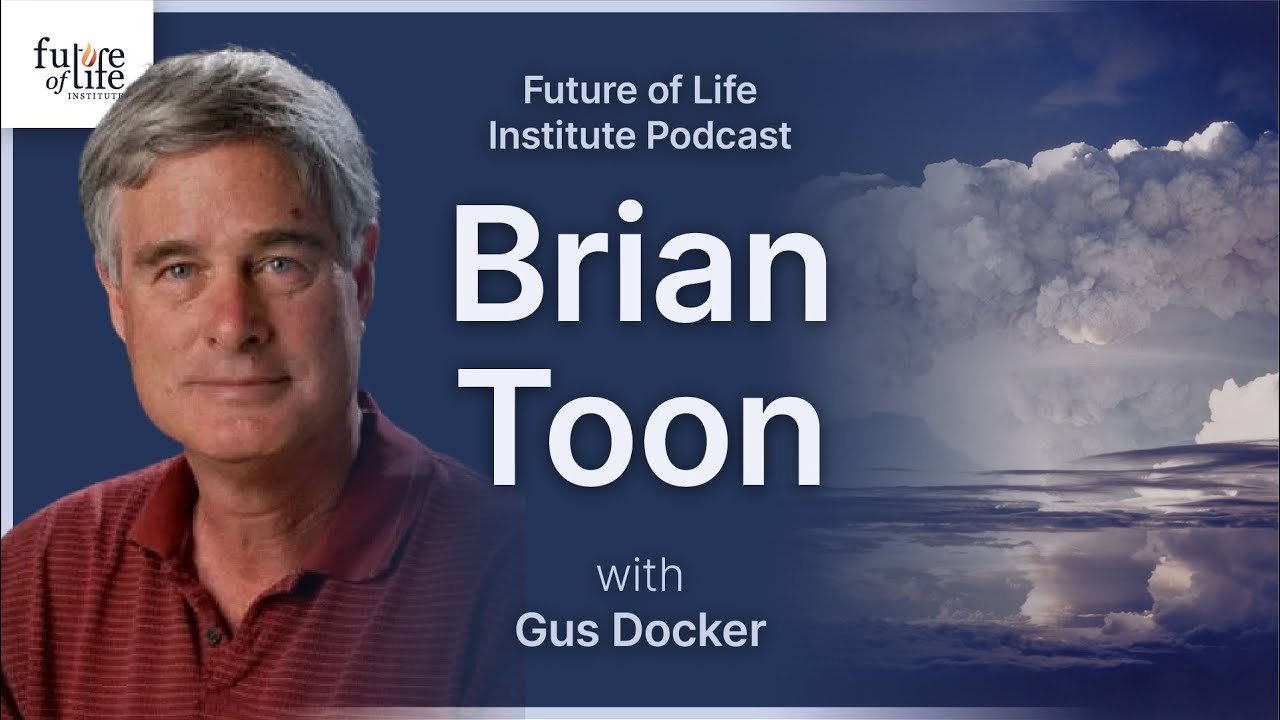 Brian Toon on Nuclear Winter, Asteroids, Volcanoes, and the Future of Humanity