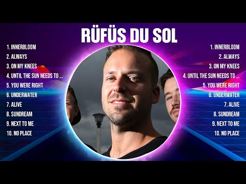 RÜFÜS DU SOL Greatest Hits 2024 Collection - Top 10 Hits Playlist Of All Time