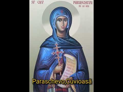 Paraschevo Cuvioasa- O cantare catre Cuvioasa Parascheva