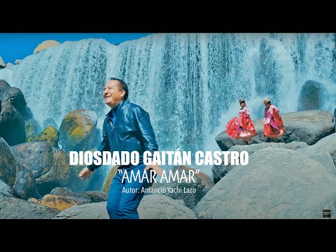 Amar Amar - Diosdado Gaitán Castro (Ultra HD 4k) Video Oficial