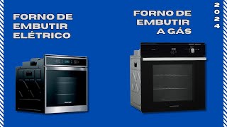 (BLACK FRIDAY)QUAL MELHOR FORNO DE EMBUTIR ELÉTRICO OU A GÁS\