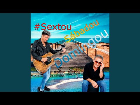 #Sextou Sábadou Domingou