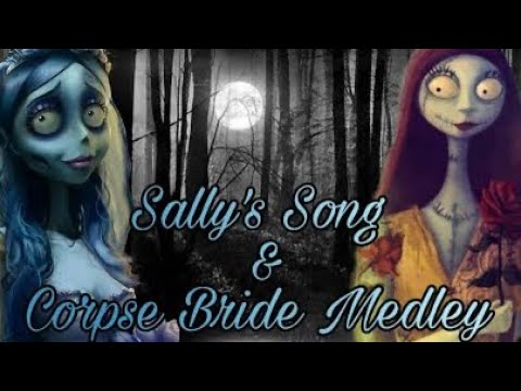 Sally's Song and Corpse Bride Medley