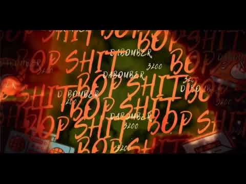 DABOMBER -“BOP SHIT”