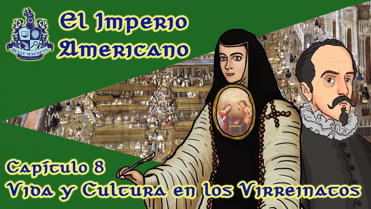 Vida y cultura en los virreinatos [El imperio americano Ep.08] - Bully Magnets - Historia Documental