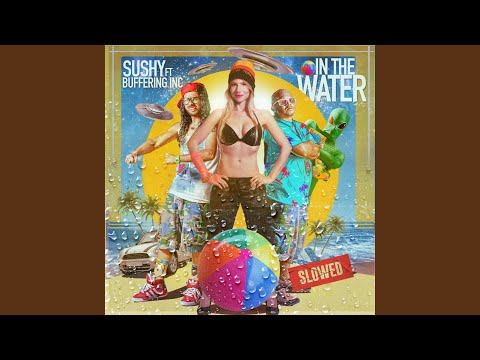In The Water (feat. Buffering… Inc. - English version - Slowed + Reverb)