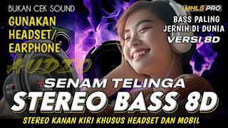 Download lagu SENAM TELINGA AUDIO 8D FULL BASS PALING JERNIH DI DUNIA MUSIK STEREO BUKAN CEK SOUND (MHLS PRO) mp3