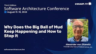 Why Does the Big Ball of Mud Keep Happening and How to Stop it