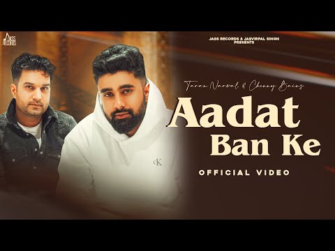 Aadat Ban Ke — watch video
