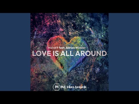 Love Is All Around