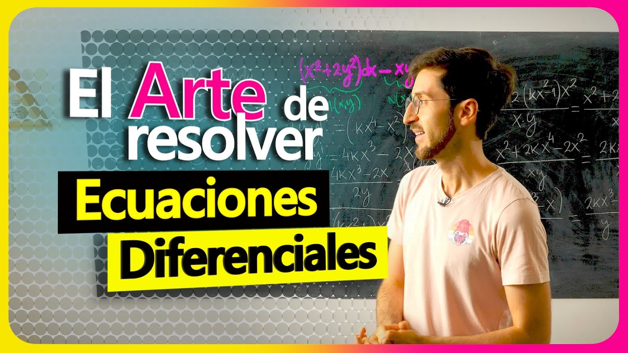 GUÍA PRÁCTICA para Aprender a Resolver EDOs