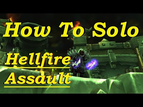 How To Solo Hellfire Assualt  - World of Warcraft