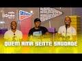 Quem Ama Sente Saudade Sessão Acústica Com Turma Do Pagode Rádio Globo