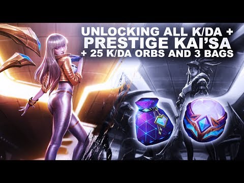 UNLOCKING ALL OF K/DA INCLUDING PRESTIGE KAI'SA! + 25 K/DA ORBS AND 3 K/DA BAGS! | League of Legends