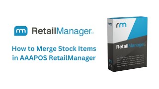 How to Merge Stock Items in AAAPOS RetailManager
