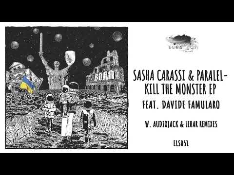 Sasha Carassi & Paralel - Kill The Monster feat. Davide Famularo [Eleatics Records]