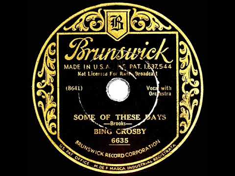 1932 Bing Crosby - Some Of These Days