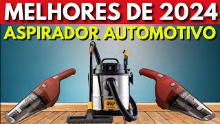 QUAL O MELHOR ASPIRADOR DE PÓ PARA CARRO EM 2024? TOP 5 Aspirador de Pó Automotivo para comprar!