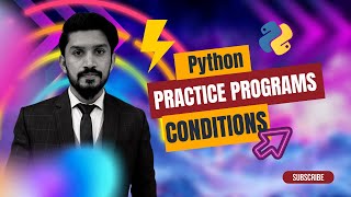 Python Programming for beginners | Conditions Practice Programs | Hussain Sajid