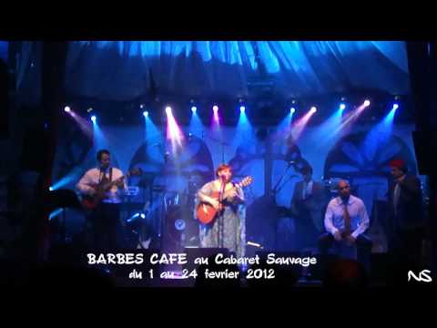BARBES CAFE AU CABARET SAUVAGE - 2011
