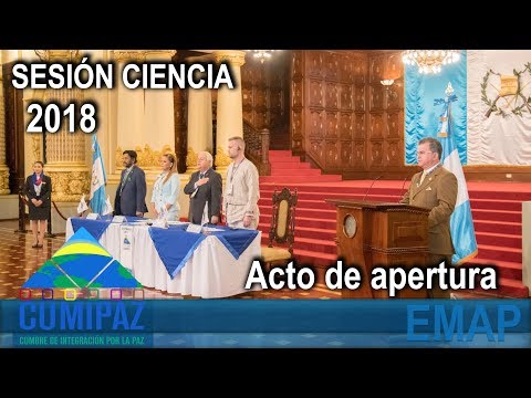 CUMIPAZ 2018 - Sesión Ciencia - Acto de apertura | EMAP